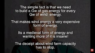 Climate Realism Series, pt 6 Useless Wind Farm Energy Explained, Delusions of Ed Milliband.