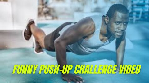 FUNNY PUSH-UP CHALLENGE VIDEO