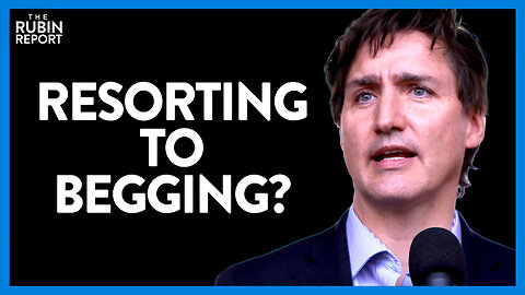 Watch Justin Trudeau Resort to Begging Because No One Listens to Him | Direct Message | Rubin Report