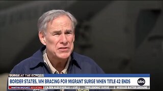 Gov Abbott Predicts TOTAL CHAOS If Title 42 Is Lifted At The Border