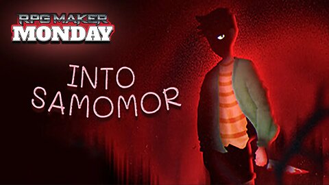 RPG Maker Monday - Into Samomor by @SangHendrix | (Review/Let's Play)