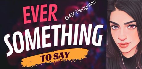 EVER SOMETHING TO SAY: Gay Penguin