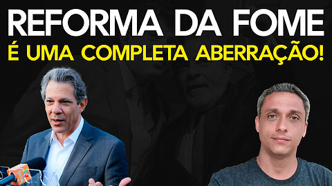 REFORMA DA FOME tem três coisas principais - Miséria, dinheiro na mão do Lula e Ideologia de Gênero