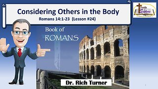 Romans 14:1-23 - Considering Others in the Body
