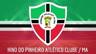 HINO DO PINHEIRO ATLÉTICO CLUBE / MA