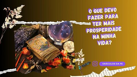 O que devo fazer para ter mais prosperidade na minha vida?