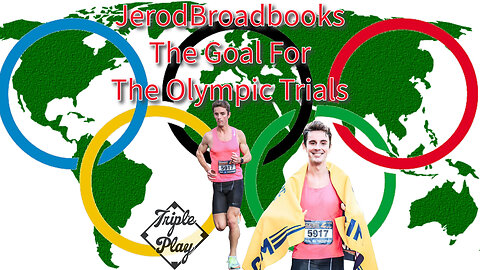 Jerod Broadbooks The Goal For The Olympic Trials