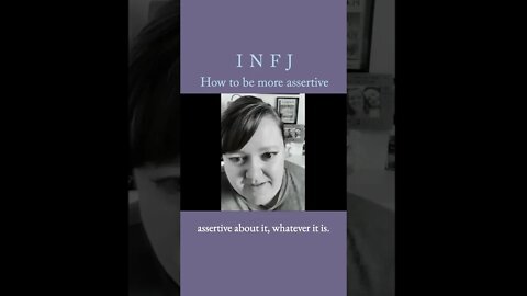 How to be more assertive | MBTI infj Personality