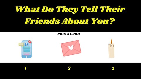 WHAT DO THEY TELL THEIR FRIENDS ABOUT YOU? 🧐 - PICK A CARD Tarot Reading *Timeless*