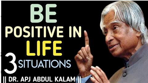 Be Positive In Life || APJ Abdul Kalam Motivational Quotes || Be Positive Life Status English