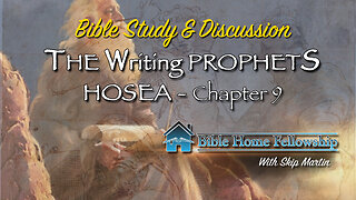 Writing Prophets - Hosea Chapter 9