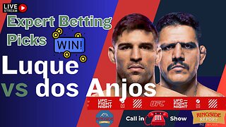 UFC Fight Night: Luque vs dos Anjos | Expert Analysis and Picks | Live Stream