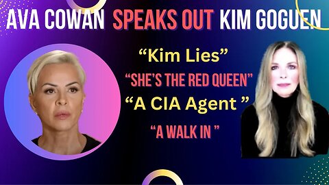 Kim Goguen | INTEL | AVA COWAN | SPEAKS OUT, CIA Agent, A Walk In, The Red Queen