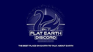 24/7 Flat Earth Discord !LIVE!