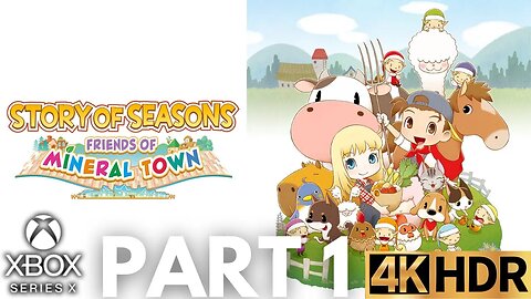 STORY OF SEASONS: Friends of Mineral Town Gameplay Part 1 | Xbox Series X|S | 4K HDR (No Commentary)