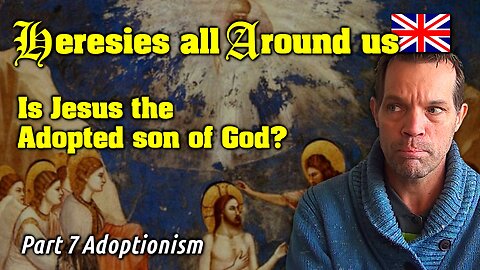 Is Jesus the Adopted son of God? [About Adoptionism] 🇬🇧