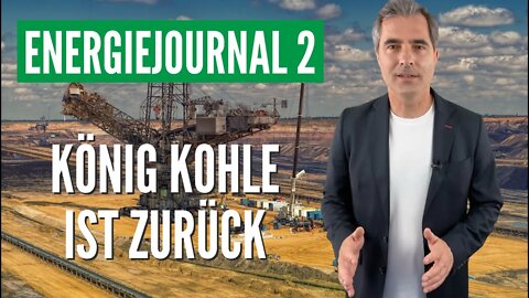 König Kohle ist zurück - Energiejournal 2