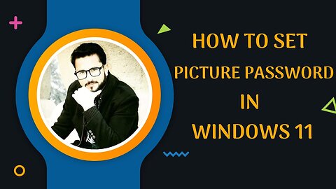 PICTURE PASSWORD IN WINDOWS 10, 11|| SET PICTURE PASSWORD IN WINDOWS 11