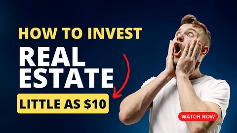 How to Invest into Real Estate with just $10