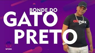 Bonde do Gato Preto - #SPOKEPDC 24