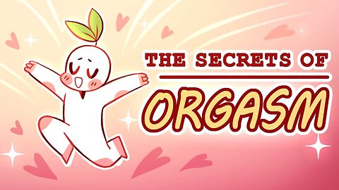 4 Psychological Secrets Of Orgasm