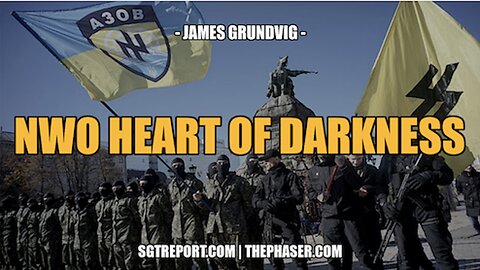 THE NWO'S HEART OF DARKNESS - JAMES GRUNDVIG