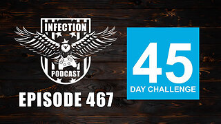 45 Days – Infection Podcast Episode 467