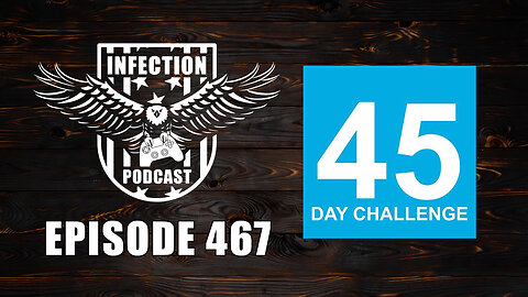 45 Days – Infection Podcast Episode 467