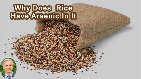 Why Does Some Rice Have Arsenic In It?