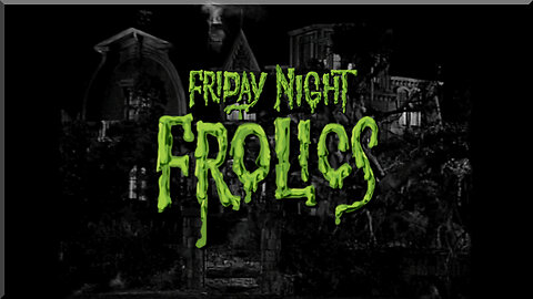 Friday Night Munster Frolics