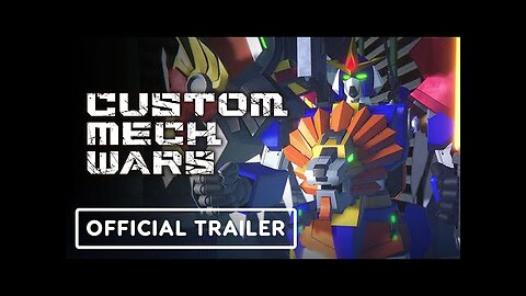 Custom Mech Wars - Official Trailer