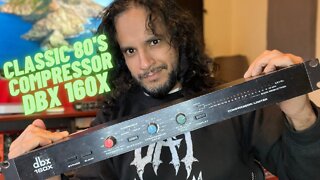 One Of The Classics Studio Compressors - DBX 160X Review
