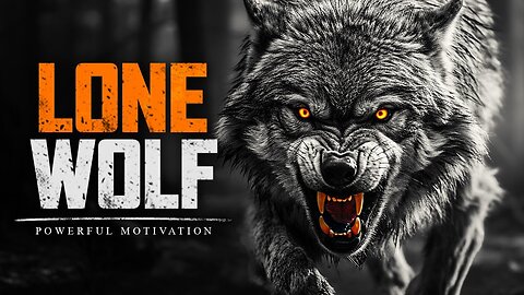 LONE WOLF - Motivational Speech For Those Who Walk Alone (Marcus Elevation Taylo