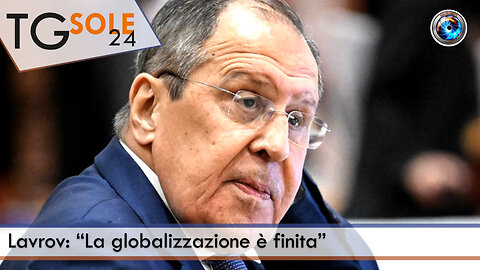TgSole24 – 24 aprile 2023 - Lavrov: “La globalizzazione è finita”