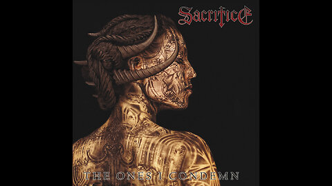 Sacrifice - The Ones I Condemn