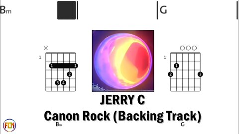JERRY C - Canon Rock Backing Track FCN GUITAR CHORDS & LYRICS
