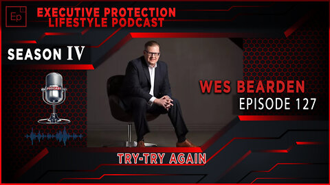 Wes Bearden – Try-Try Again (EPL Season 4 Podcast EP127 🎙️)