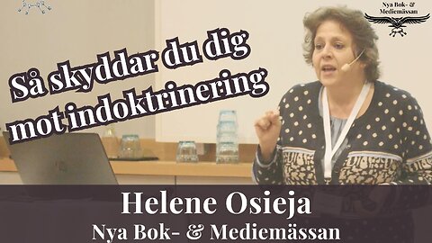 Helene Osieja: Indoktrineringen är livsfarlig - så här kan du skydda dig mot den