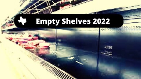 Why are we seeing Empty Shelves in 2022