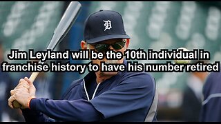 Jim Leyland will be the 10th individual in franchise history to have his number retired