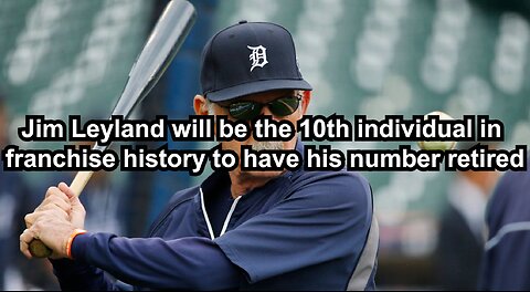 Jim Leyland will be the 10th individual in franchise history to have his number retired