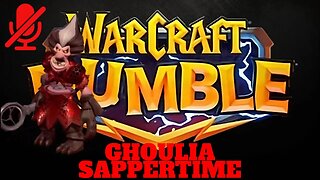 WarCraft Rumble - Ghoulia - Sappertime