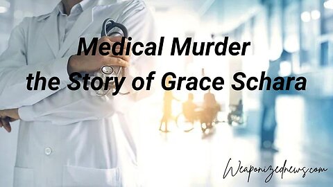 Medical Murder the Story of Grace Schara