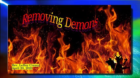 2023-04-22 Removing Demons