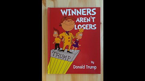 Winners Aren't Losers funny Trump inspired children's book.