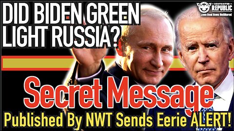 Did Biden Just Green Light Russia? Secret Message Published On NYT Sends Eerie Alert!