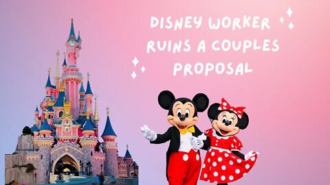Disney Worker Ruins a Couples Romantic Proposal | Let's Discuss with Sunshinery