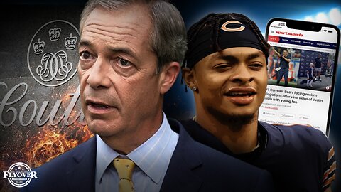 FOC Show: Nigel Farage's Bank Accounts Closed for Political Beliefs - Economic Update; Young White NFL Fan Condemned for Modeling Bears QB Justin Fields - Bobby Eberle
