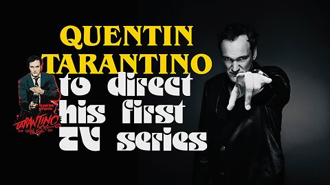EP#53 | Quentin Tarantino to direct his FIRST TV Series!