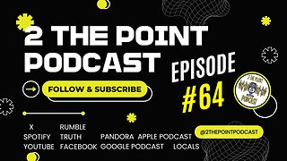 2 The Point Podcast Ep #64